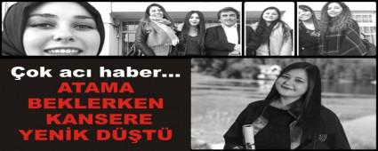 ATAMA BEKLERKEN KANSERE YEN�K D��T�