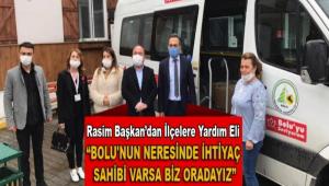 \"BOLU\'NUN NERES�NDE �HT�YA� SAH�B� VARSA B�Z ORADAYIZ\"