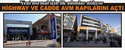 H�GHWAY VE CADDE AVM KAPILARINI A�TI