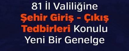 81 �L VAL�L���NE �EH�R G�R�� - �IKI� TEDB�RLER� KONULU YEN� B�R GENELGE