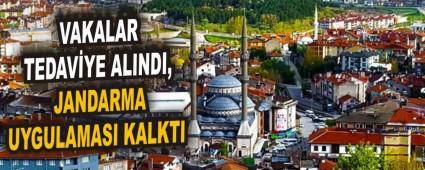 VAKALAR TEDAV�YE ALINDI, JANDARMA UYGULAMASI KALKTI