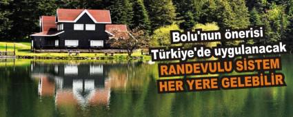 Bolu\'nun �nerisi T�rkiye\'de uygulanacak
