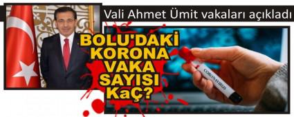 BOLU\'DAK� KORONA VAKA SAYISI KA�?