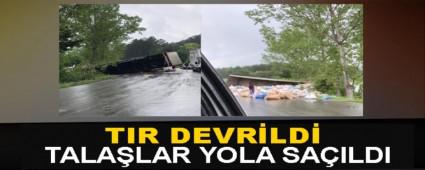 TIR DEVR�LD� TALA�LAR YOLA SA�ILDI