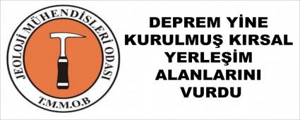 DEPREM Y�NE KURULMU� KIRSAL YERLE��M ALANLARINI VURDU
