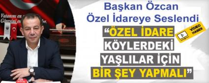 Ba�kan �zcan �zel �dareye Seslendi