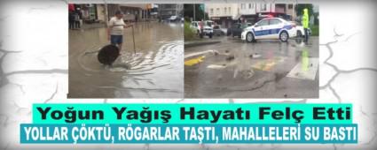 YOLLAR ��KT�, R�GARLAR TA�TI, MAHALLELER� SU BASTI