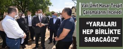 Vali �mit Hasar Tespit �al��malar�n� �nceledi
