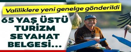 65 YA� VE �ZER�NDEK�LERE TUR�ZM AMA�LI SEYAHAT �ZN�
