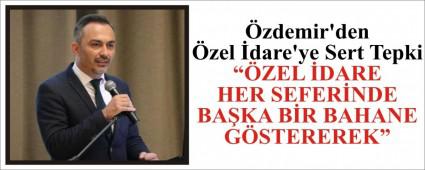 �zdemir\'den �zel �dare\'ye Sert Tepki