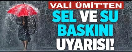 VAL� �M�T\'TEN SEL VE SU BASKINI UYARISI