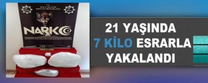 21 YA�INDA 7 K�LO ESRARLA YAKALANDI