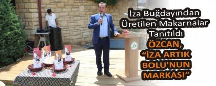 �za Bu�day�ndan �retilen Makarnalar Tan�t�ld�