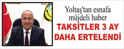 TAKS�TLER 3 AY DAHA ERTELEND�