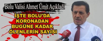 ��TE BOLU\'DA KORONADAN BUG�NE KADAR �LENLER�N SAYISI 