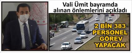 Vali �mit bayramda al�nan �nlemlerini a��klad�
