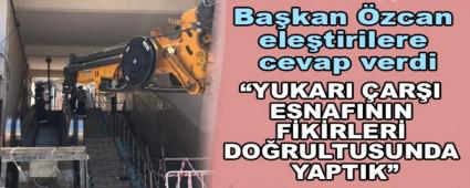 Ba�kan �zcan ele�tirilere cevap verdi