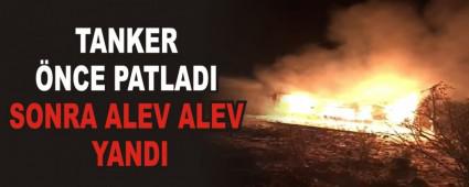 TANKER �NCE PATLADI SONRA ALEV ALEV YANDI