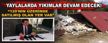 Yaylalarda y�k�mlar devam edecek!