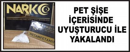 PET ���E ��ER�S�NDE UYU�TURUCU �LE YAKALANDI