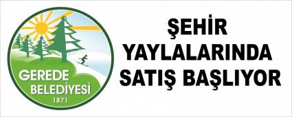 �EH�R YAYLALARINDA SATI� BA�LIYOR