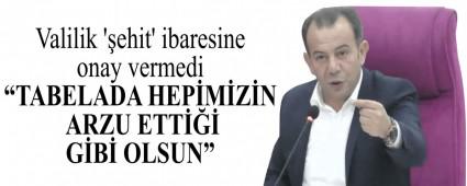 Valilik ��ehit\' ibaresine onay vermedi
