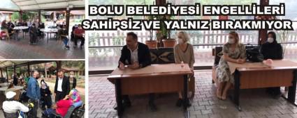 BOLU BELED�YES� ENGELL�LER� SAH�PS�Z VE YALNIZ BIRAKMIYOR