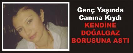 KEND�NE DO�ALGAZ BORUSUNA ASTI