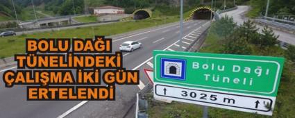 BOLU DA�I T�NEL�NDEK� �ALI�MA �K� G�N ERTELEND�