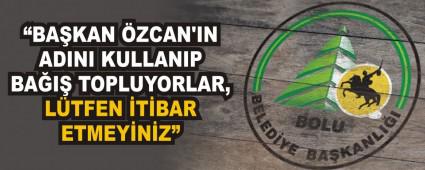 �BA�KAN �ZCAN\'IN ADINI KULLANIP BA�I� TOPLUYORLAR, L�TFEN �T�BAR ETMEY�N�Z�