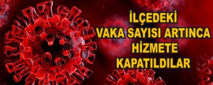 �L�EDEK� VAKA SAYISI ARTINCA H�ZMETE KAPATILDILAR