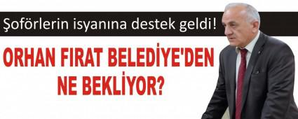 ORHAN FIRAT BELED�YE\'DEN NE BEKL�YOR?