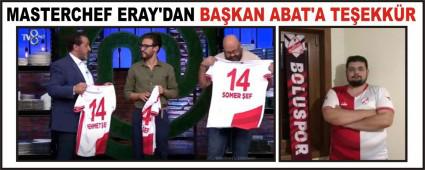 MASTERCHEF ERAY\'DAN BA�KAN ABAT\'A TE�EKK�R