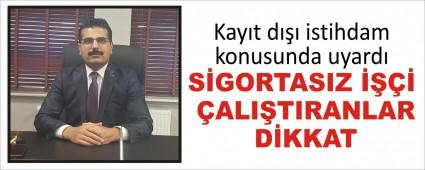  S�GORTASIZ ���� �ALI�TIRANLAR D�KKAT