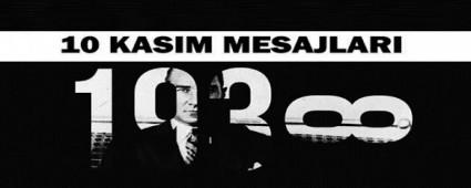 10 Kas�m Atat�rk\'� Anma G�n� mesajlar�