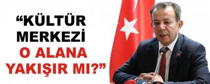 �K�LT�R MERKEZ� O ALANA YAKI�IR MI?�