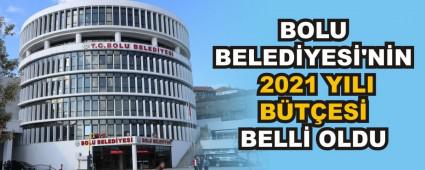 BOLU BELED�YES�\'N�N 2021 YILI B�T�ES� BELL� OLDU