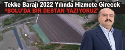 Tekke Baraj� 2022 Y�l�nda Hizmete Girecek