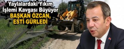 Yaylalardaki Y�k�m ��lemi Kavgas� B�y�yor