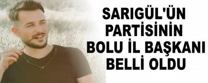 SARIG�L\'�N PART�S�N�N BOLU �L BA�KANI BELL� OLDU