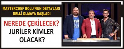 MASTERCHEF BOLU\'NUN DETAYLARI BELL� OLMAYA BA�LADI