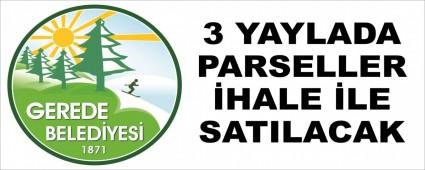 3 YAYLADA PARSELLER �HALE �LE SATILACAK