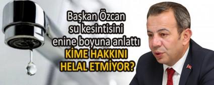 Ba�kan �zcan su kesintisini enine boyuna anlatt�