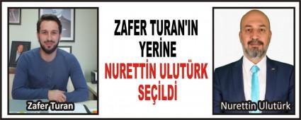 ZAFER TURAN\'IN YER�NE NURETT�N ULUT�RK SE��LD�