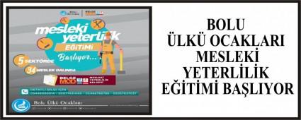 BOLU �LK� OCAKLARI MESLEK� YETERL�L�K E��T�M� BA�LIYOR
