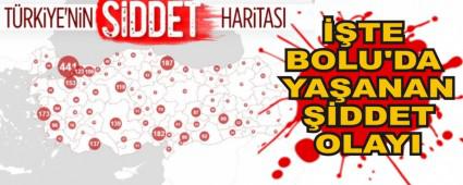 BOLU\'DA YA�ANAN ��DDET OLAYI