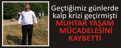 MUHTAR YA�AM M�CADELES�N� KAYBETT�