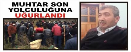 MUHTAR SON YOLCULU�UNA U�URLANDI