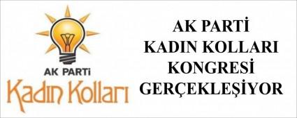 AK PART� KADIN KOLLARI KONGRES� GER�EKLE��YOR