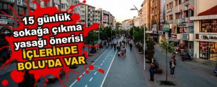 15 g�nl�k soka�a ��kma yasa�� �nerisi
